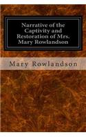 Narrative of the Captivity and Restoration of Mrs. Mary Rowlandson
