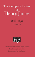 Complete Letters of Henry James: 1888-1891