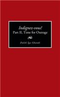 Indignez-Vous! Part II, Time for Outrage