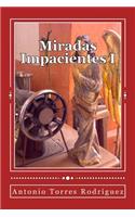 Miradas Impacientes I