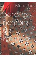 Sara Es Nombre de Princesa (Edicion Especial)