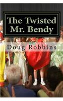 The Twisted Mr. Bendy