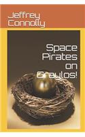 Space Pirates on Graylos!