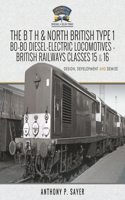 B T H and North British Type 1 Bo-Bo Diesel-Electric Locomotives - British Railways Classes 15 and 16