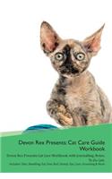 Devon Rex Presents: Cat Care Guide Workbook Devon Rex Presents Cat Care Workbook with Journalling, Notes, to Do List. Includes: Skin, Shedding, Ear, Paw, Nail, Dental, Eye, Care, Grooming & More