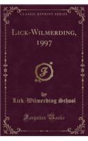Lick-Wilmerding, 1997 (Classic Reprint)
