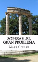 Sopesar...el gran problema