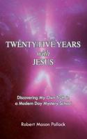 Twenty-Five Years with Jesus