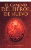El Camino del Héroe: De nuevo(2 El Camino del Héroe)