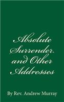 Absolute Surrender and Other Addresses