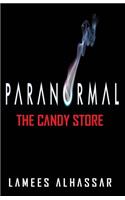 Paranormal the Candy Store