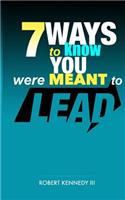 7 Ways To Know You Were Meant To Lead