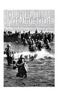 Biggest Battles of the Pacific Theater