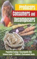 Producers, Consumers and Decomposers Population Ecology Encyclopedia Kids Science Grade 7 Children's Environment Books