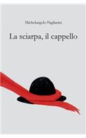 La Sciarpa, Il Cappello