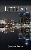 Lethal