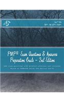 Pmp Exam Questions & Answers Preparation Guide: Exam Questions with Detailed Solutions and Rationale