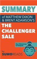 Summary of Mathew Dixon and Brent Adamson's The Challenger Sale