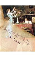 Every Lady's Guide to Her Own Greenhouse, Hothouse and Conservatory