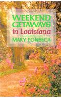 Weekend Getaways in Louisiana