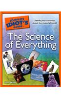 The Complete Idiot's Guide to the Science of Everything