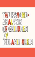 The Psycho-Analysis of Children