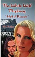 White Wolf Prophecy - Hall of Records - Book 2