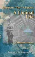 Liminal Life