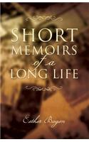 Short Memoirs of a Long Life: (English)