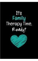 It's Family Therapy Time Ready: Family Therapist Appreciation Gift: Dot Grid 120 Pages