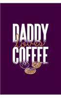Daddy Loves Coffee