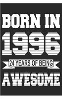 Born In 1996: Blank Lined Journal, Beautiful, Happy 24th Birthday Notebook, Diary, Logbook, Perfect Gift For 24 Year Old Boys And Girls