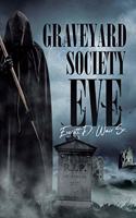 Graveyard Society Eve