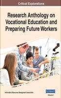 Research Anthology on Vocational Education and Preparing Future Workers