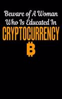 Beware Of A Woman Who Is Educated In Cryptocurrency