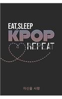 Eat Sleep KPOP Repeat