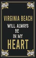Virginia Beach Will Always Be In My Heart: Lined Writing Notebook Journal For people from Virginia Beach, 120 Pages, (6x9), Simple Freen Flower With Black Text ... Women, School Teacher, mom,