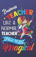 Business Teacher Like A Normal Teacher Only More Magical