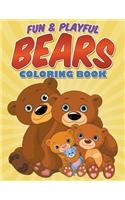 Fun & Playful Bears Coloring Book