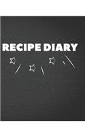 Recipe Diary: Blank Recipe Journal / Notebook / Cook Book for Women, Wife, or Mom - Birthday or Christmas Gift