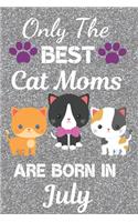 Only The Best Cat Moms Are Born In July