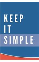 Keep It Simple Notebook: Composition Notebook - Take Note - Journal - Cream Paper - Photo Album (110 Pages, Blank, 6 x 9)