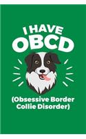 I Have OBCD (Obsessive Border Collie Disorder)
