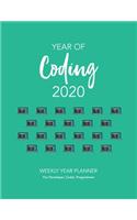 YEAR OF Coding 2020: WEEKLY YEAR PLANNER For Developer, Coder, Programmer