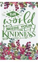 The World Needs Your Kindness
