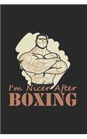 I'm Nicer After Boxing