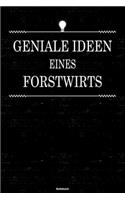 Geniale Ideen eines Forstwirts Notizbuch: Forstwirt Journal DIN A5 liniert 120 Seiten Geschenk