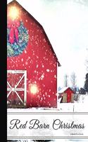 Farmhouse Collection Red Barn Christmas A Blank Notebook Journal
