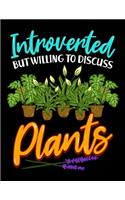 Introverted But Willing To Discuss Plants