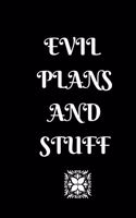 Evil Plans and Stuff